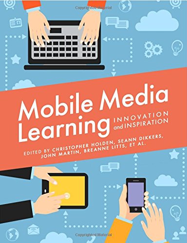 Large book cover: Mobile Media Learning: Innovation and Inspiration