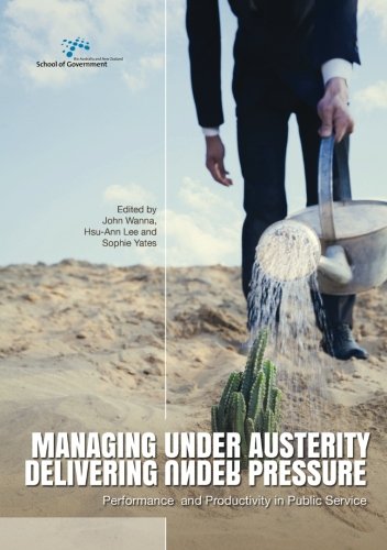 Large book cover: Managing Under Austerity, Delivering Under Pressure