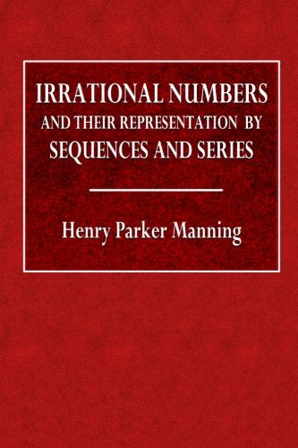 Large book cover: Irrational Numbers and Their Representation by Sequences and Series