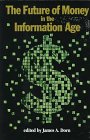 Large book cover: The Future of Money in the Information Age