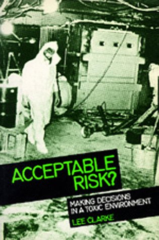 Large book cover: Acceptable Risk?: Making Decisions in a Toxic Environment