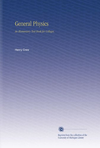 Large book cover: General Physics: An Elementary Text-Book for Colleges