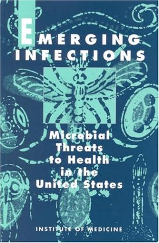 Large book cover: Emerging infections: microbial threats to health in the United States