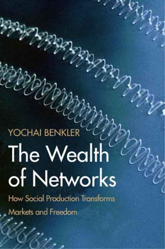 Large book cover: The Wealth of Networks: How Social Production Transforms Markets and Freedom