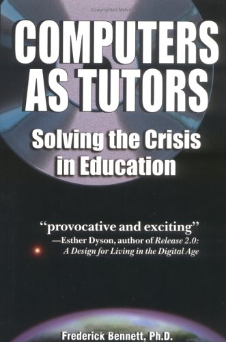 Large book cover: Computers as Tutors: Solving the Crisis in Education