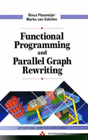 Large book cover: Functional Programming and Parallel Graph Rewriting