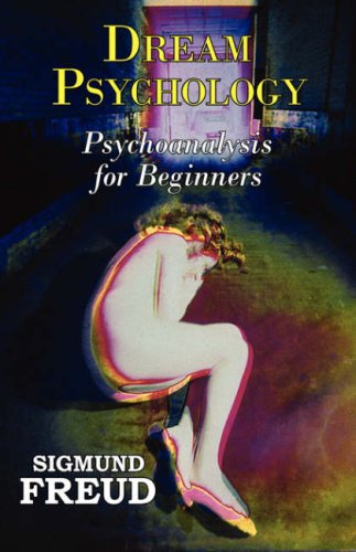 Large book cover: Dream Psychology: Psychoanalysis for Beginners