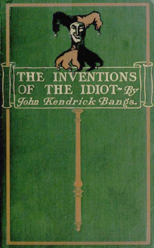 Large book cover: The Inventions of the Idiot