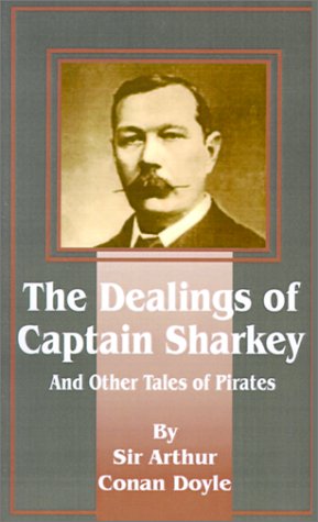 Large book cover: Dealings of Captain Sharkey and Other Tales of Pirates