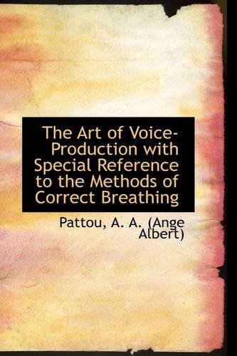 Large book cover: The Art of Voice-Production with Special Reference to the Methods of Correct Breathing