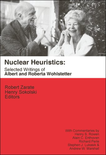 Large book cover: Nuclear Heuristics: Selected Writings of Albert and Roberta Wohlstetter
