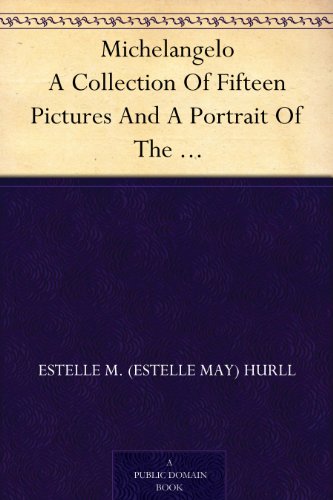 Large book cover: Michelangelo: A Collection of Fifteen Pictures, and a Portrait of the Master