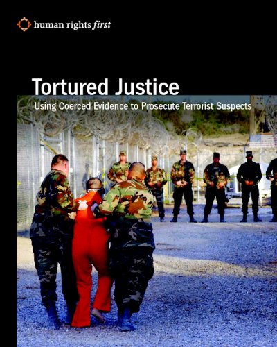 Large book cover: Tortured Justice: Using Coerced Evidence to Prosecute Terrorist Suspects