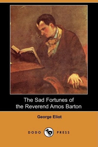 Large book cover: The Sad Fortunes of the Reverend Amos Barton