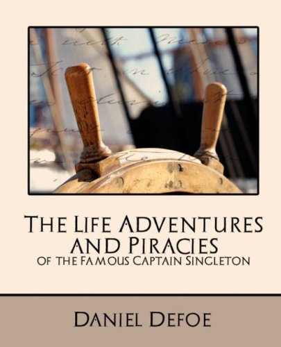 Large book cover: The Life Adventures and Piracies of the Famous Captain Singleton