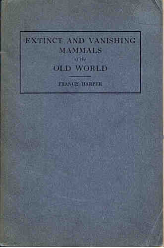 Large book cover: Extinct and Vanishing Animals of The Old World