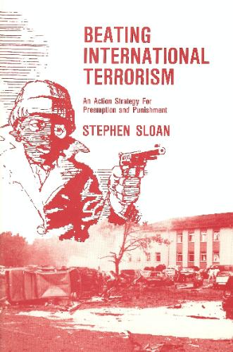Large book cover: Beating International Terrorism : An Action Strategy for Preemption and Punishment