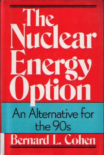 Large book cover: The Nuclear Energy Option: An Alternative for the 90's