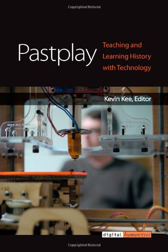 Large book cover: Pastplay: Teaching and Learning History with Technology