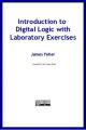 Book cover: Introduction to Digital Logic with Laboratory Exercises