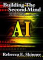 Book cover: Building the Second Mind: 1956 and the Origins of Artificial Intelligence Computing