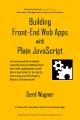 Small book cover: Building Front-End Web Apps with Plain JavaScript