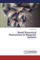 Book cover: Novel Dynamical Phenomena In Magnetic Systems