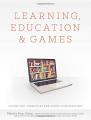 Book cover: Learning, Education and Games. Volume One: Curricular and Design Considerations