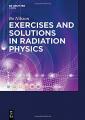 Book cover: Exercises with Solutions in Radiation Physics