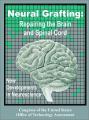 Book cover: Neural Grafting: Repairing the Brain and Spinal Cord