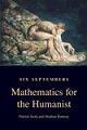 Book cover: Six Septembers: Mathematics for the Humanist