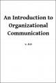 Book cover: An Introduction to Organizational Communication