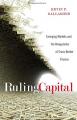 Book cover: Ruling Capital: Emerging Markets and the Reregulation of Cross-Border Finance