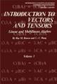 Small book cover: Introduction to Vectors and Tensors Volume 1: Linear and Multilinear Algebra