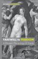 Book cover: Farewell to Freedom: A Western Genealogy of Liberty