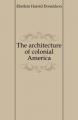 Book cover: The Architecture of Colonial America