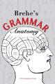 Book cover: Brehe's Grammar Anatomy