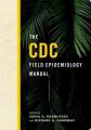 Book cover: The CDC Field Epidemiology Manual