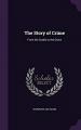 Book cover: The Story of Crime: From the Cradle to the Grave