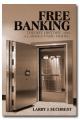Book cover: Free Banking: Theory, History and a Laissez-Faire Model
