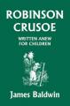 Book cover: Robinson Crusoe Written Anew for Children [Audio Book]
