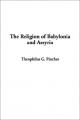 Book cover: The Religion of Babylonia and Assyria