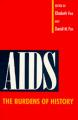 Book cover: AIDS: The Burdens of History