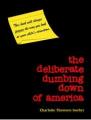 Book cover: Deliberate Dumbing Down of America