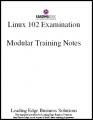 Small book cover: Linux 102 Examination: Modular Training Notes