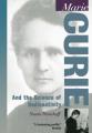 Book cover: Marie Curie and the Science of Radioactivity