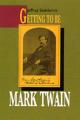 Book cover: Getting to be Mark Twain