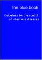 Book cover: The Blue Book: Guidelines for The Control of Infectious Diseases
