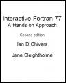 Book cover: Interactive Fortran 77: A Hands on Approach