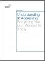 Book cover: Understanding IP Addressing: Everything You Ever Wanted To Know
